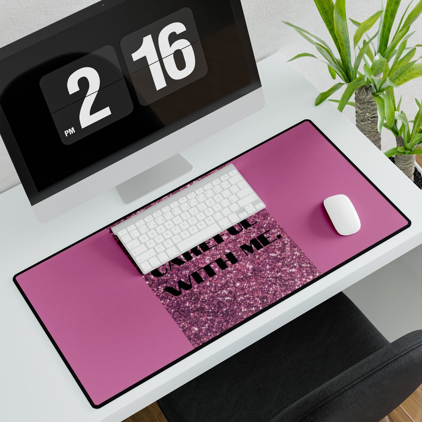 PINK BE CAREFUL WITH ME Desk Mats