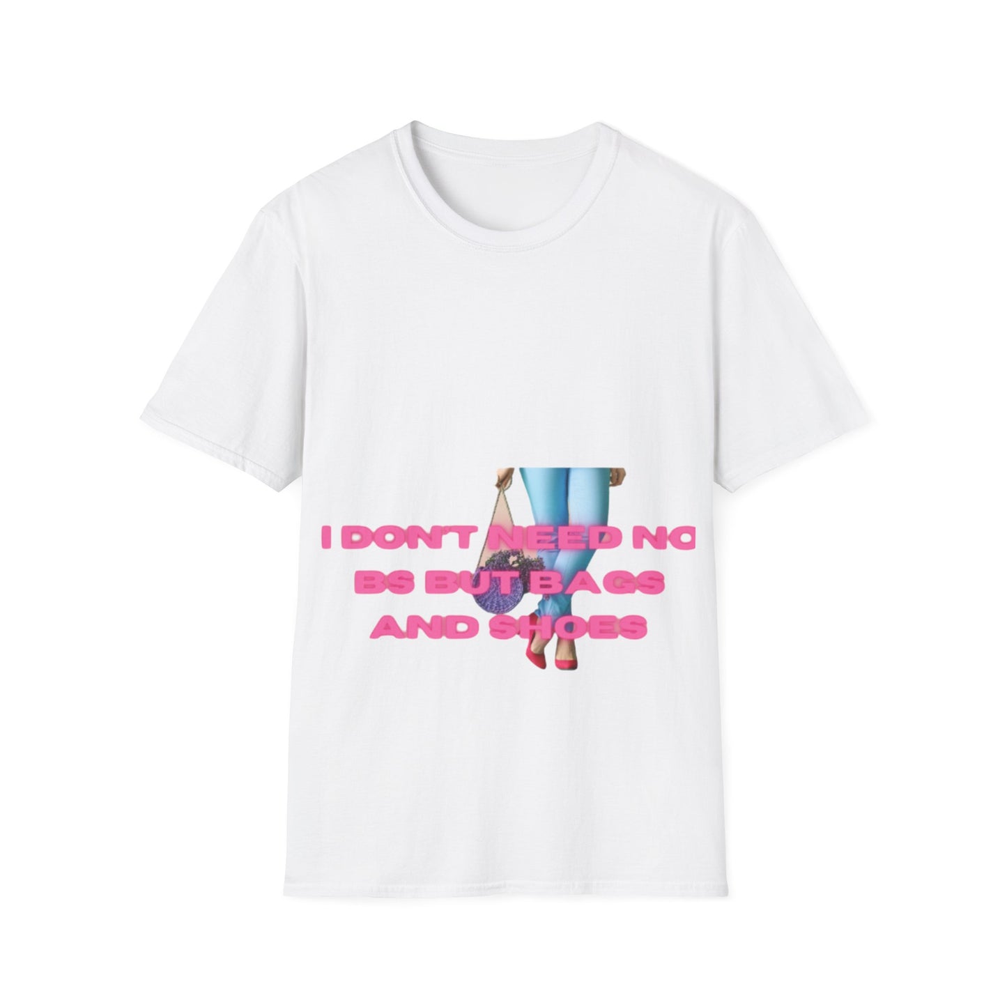 No BS but bags and shoes Unisex Softstyle T-Shirt